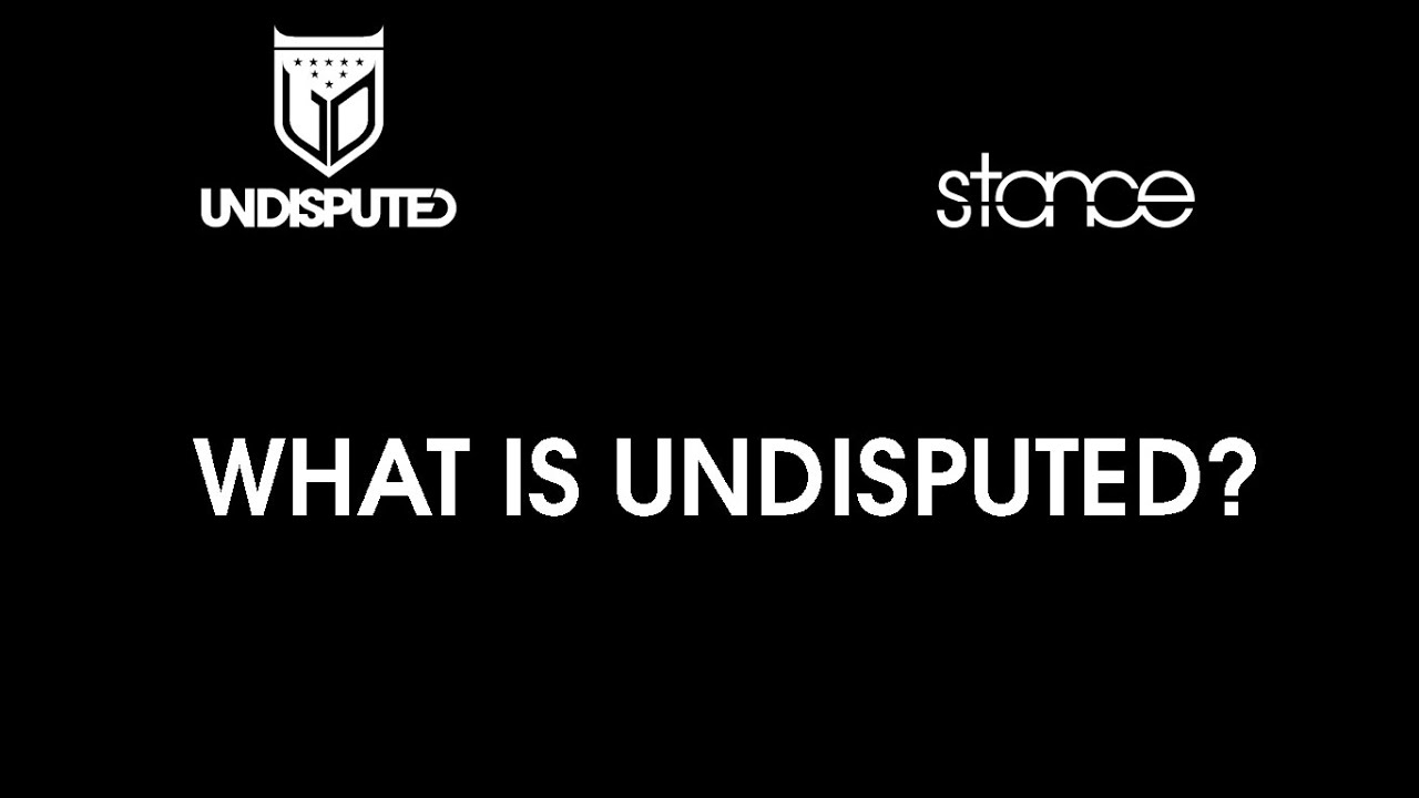 What is Undisputed? // .stance // Undisputed 2014