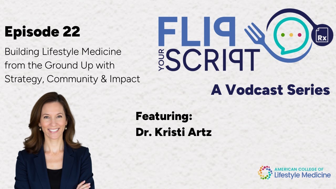 Building Lifestyle Medicine from the Ground Up with Strategy, Community & Impact