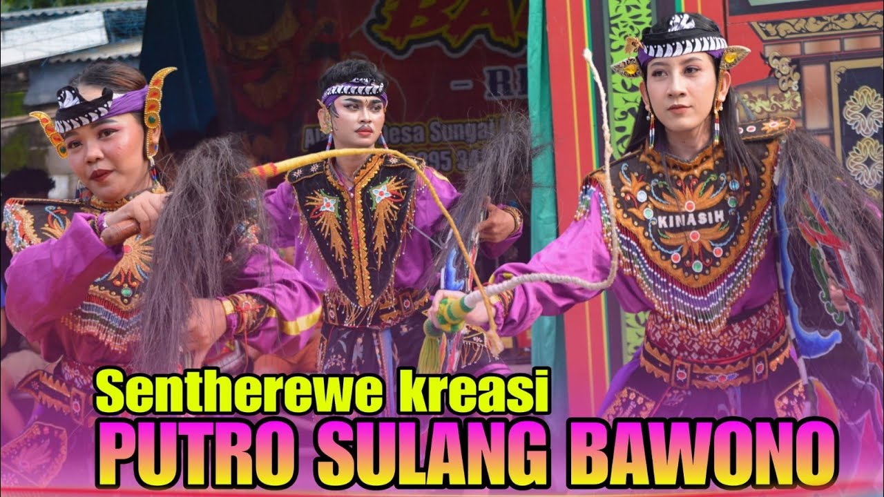 JARANAN PUTRO SULANG BAWONO TARI SENTEREWE KREASI LIVE KEBAGUSAN GEDONG TATAAN PESAWARAN | MKO-992