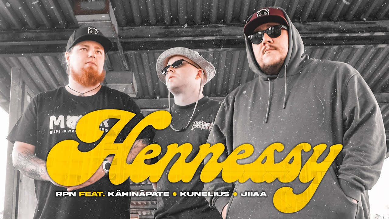 RPN - Hennessy ft. KähinäPate, Kunelius, Jiiaa (Virallinen musiikkivideo)