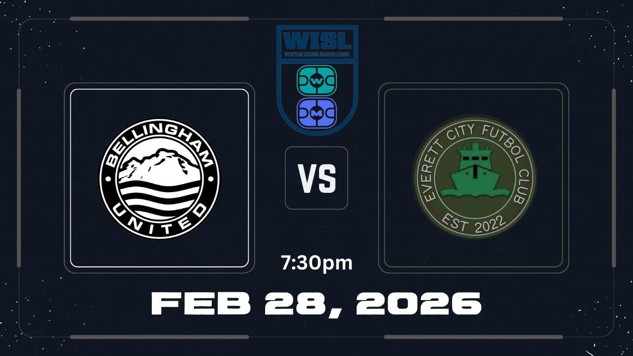 WISL Semi-Final: Bellingham United Men VS. Everett City