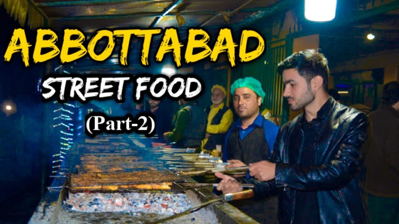 Street Food of Abbottabad || Pakistani Food (Part-2)