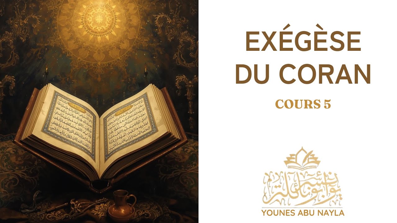 Cours 5: Exégèse du Coran - Younes Abû Nayla