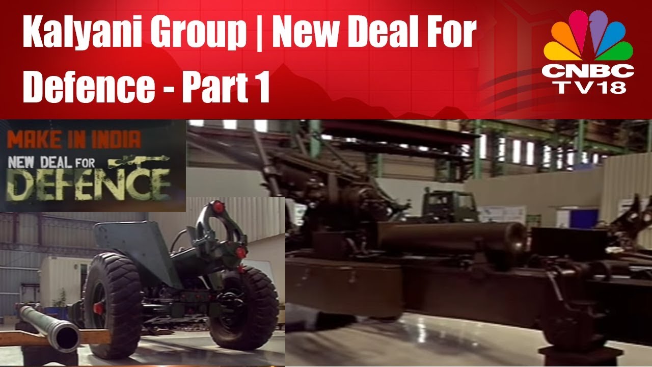 Make In India | Kalyani Group | New Deal For Defence | Part 1 | CNBC TV18