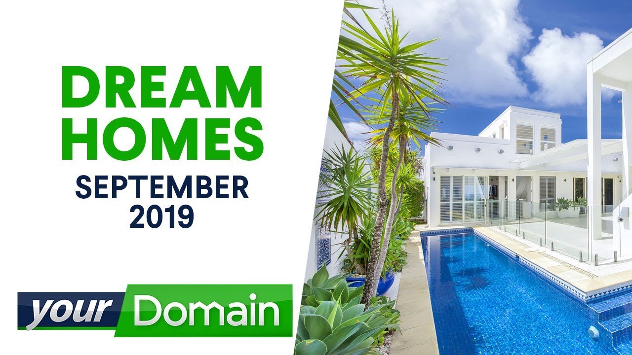Dream Homes of September 2019 | Your Domain
