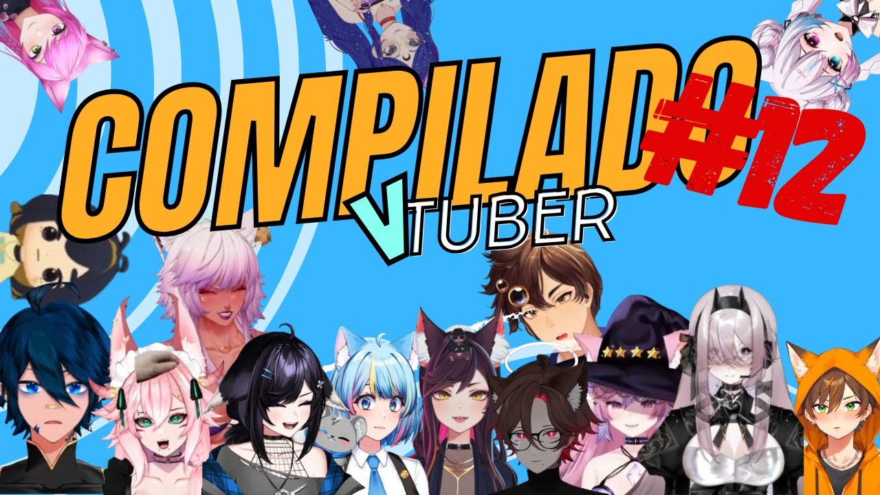 COMPILADO VTUBER #12 - (10 MIN)
