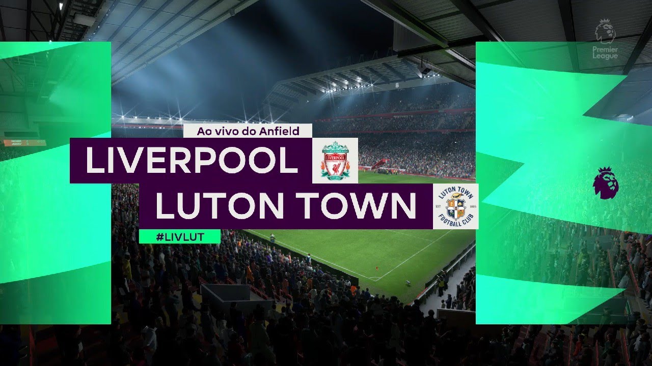 FIFA 23 Liverpool x Luton Town Simula&ccedil;&atilde;o Premier league rodada 26 temporada 2023-24 Patch Fmn PC