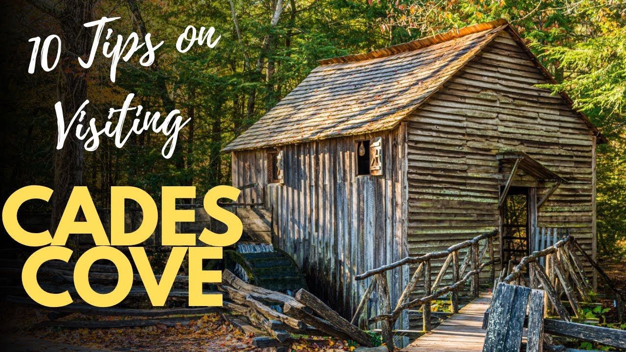 Cades Cove | 10 Things to Know Before You Go | Great Smoky Mountains National Park | Townsend, TN