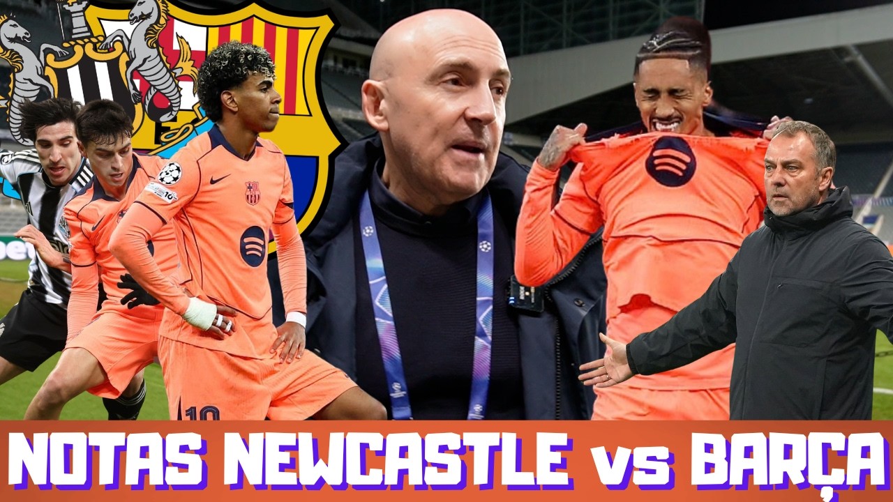¿AUSENTE LAMINE YAMAL? LO DE PEDRI, RAPHINHA, HANSI FLICK... MIS NOTAS DEL NEWCASTLE vs BARCELONA