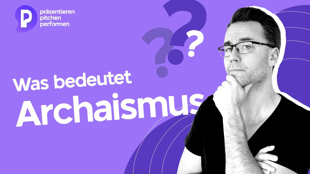Was bedeutet Archaismus? Rhetorik einfach erklärt - mit Ronny Marx