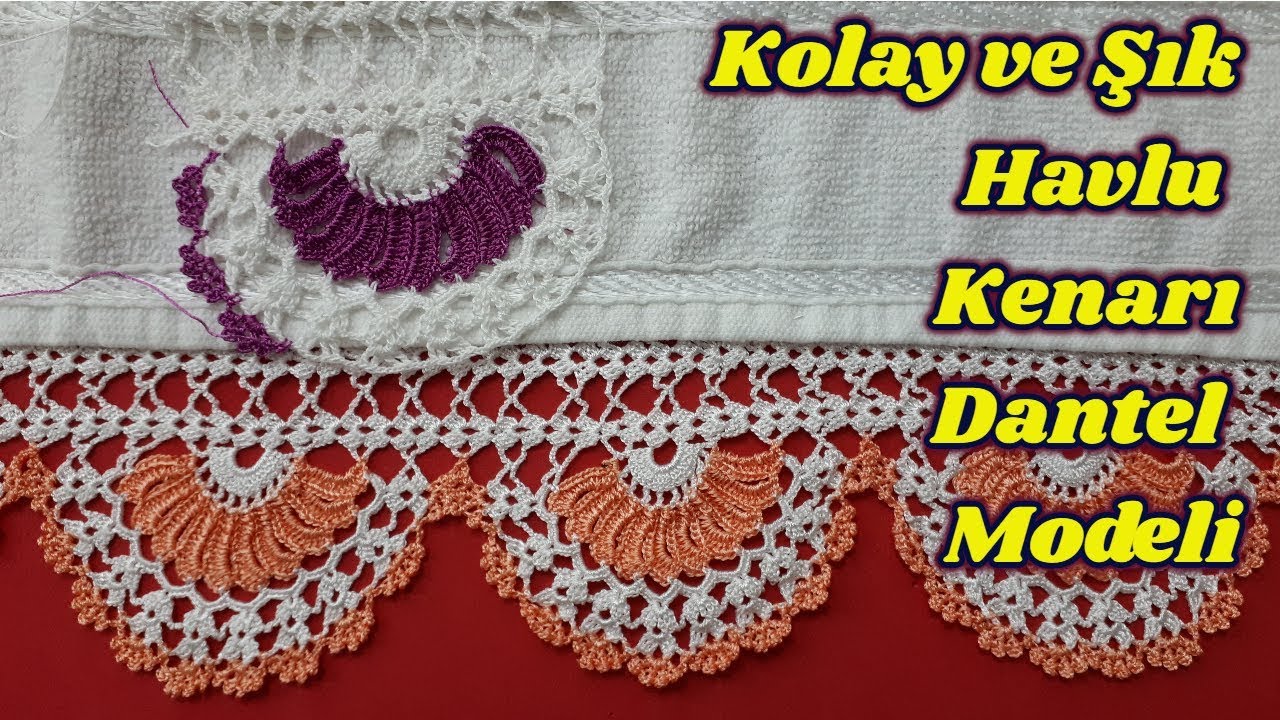 Kolay ve Şık Havlu Kenarı Dantel Örneği│Elişi Dantel Örgü İşleri │Adım Adım Yapılışı