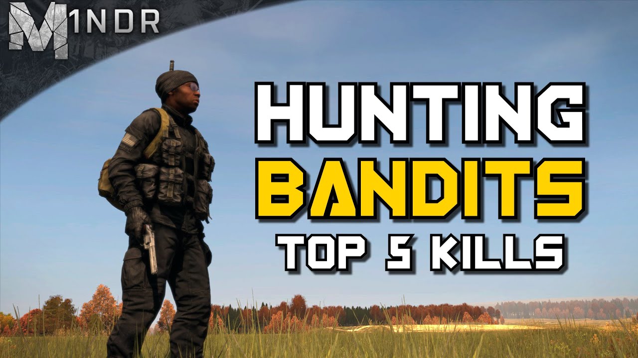 HUNTING BANDITS TOP 5 KILLS! - DayZ Standalone