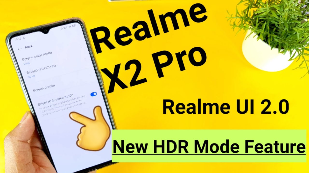Realme x2 pro realme ui 2.0 HDR mode new feature indepth review