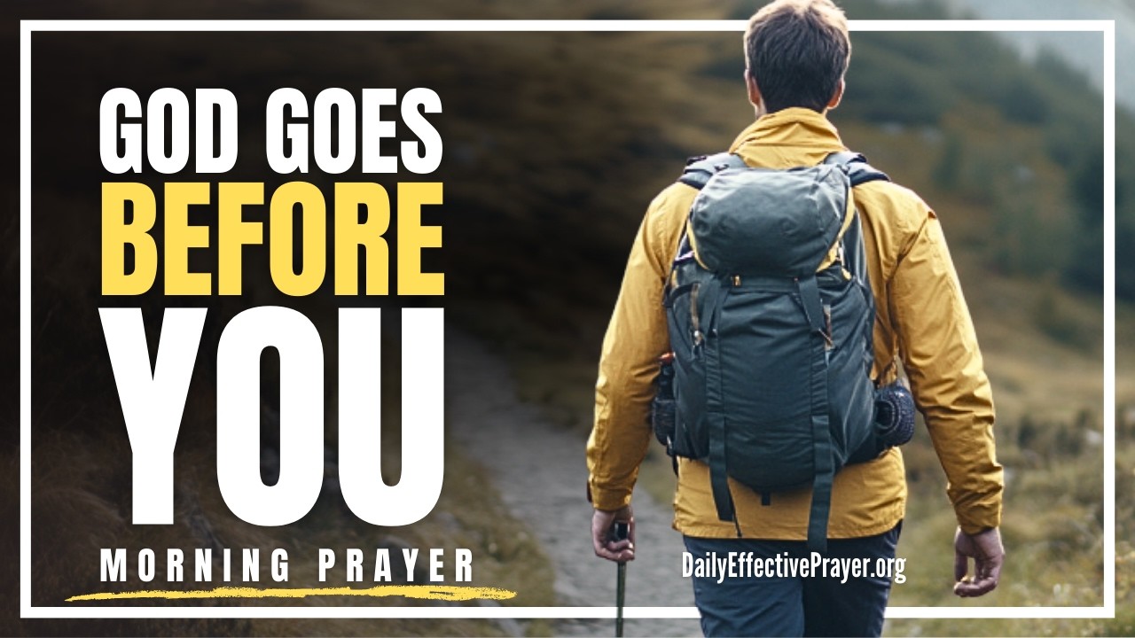 God Will Go Before You and Keep You Safe | Blessed Morning Prayer To Start Your Day With God