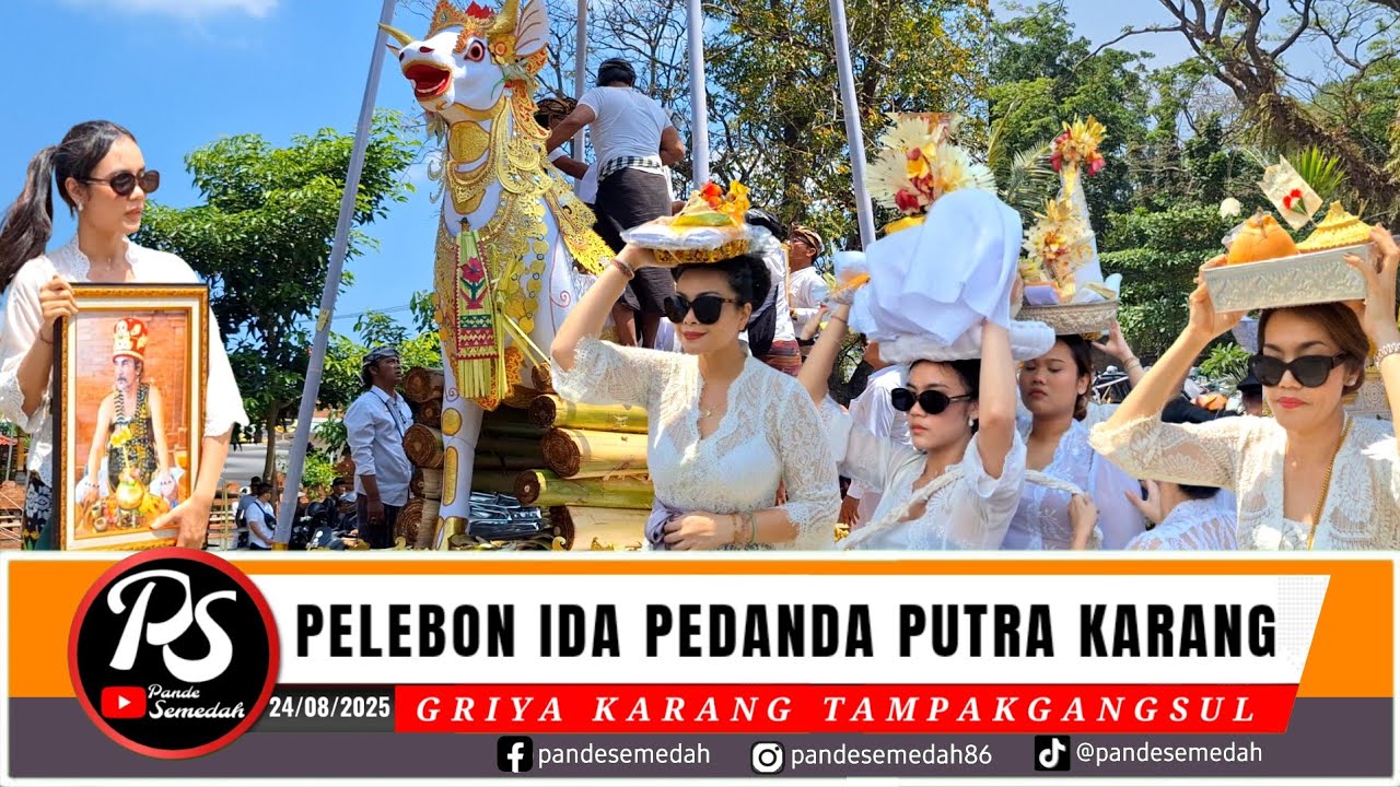 PELEBON IDA PEDANDA PUTRA NGURAH KARANG 24/08/2025