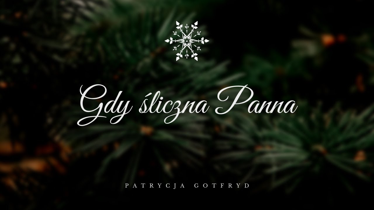 Patrycja Gotfryd - Gdy śliczna Panna