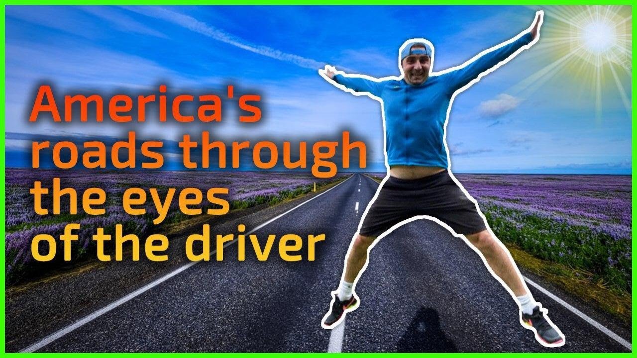 AMERICA`S ROADS THROUGH THE EYES OF THE DRIVER | nature of the USA