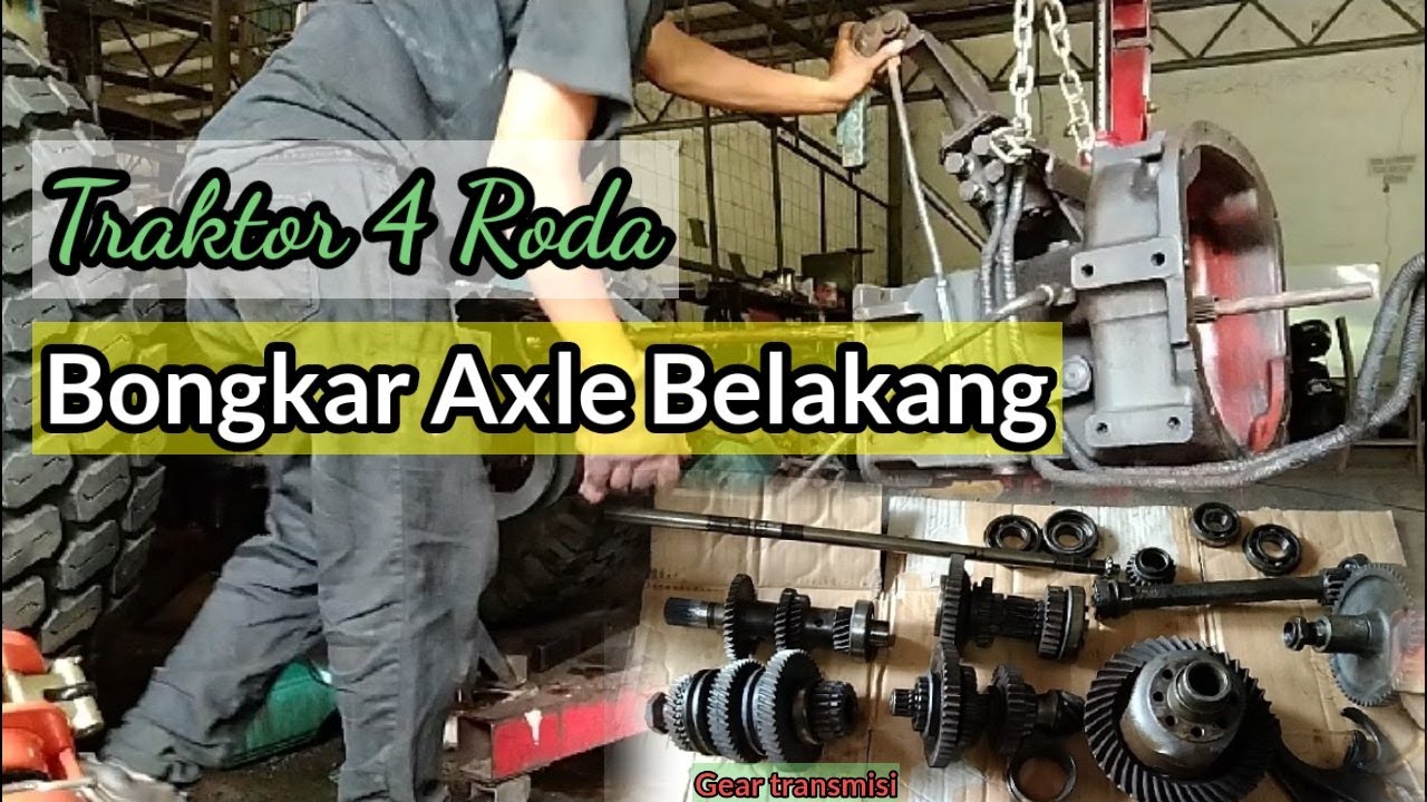 CARA MEMBUKA GEAR BOX TRAKTOR 4 RODA