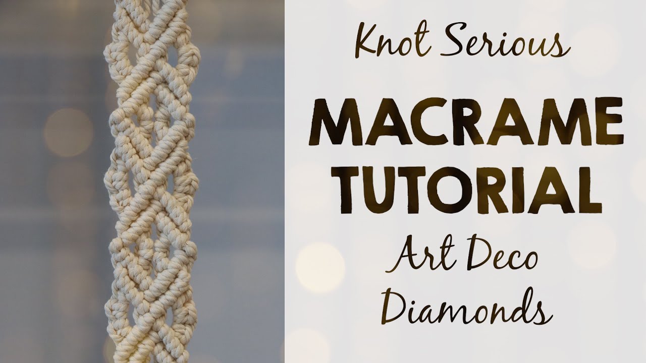 Macrame Pattern Tutorial No. 36 | Art Deco Diamonds | HOW TO MACRAME by Knot Serious Studio