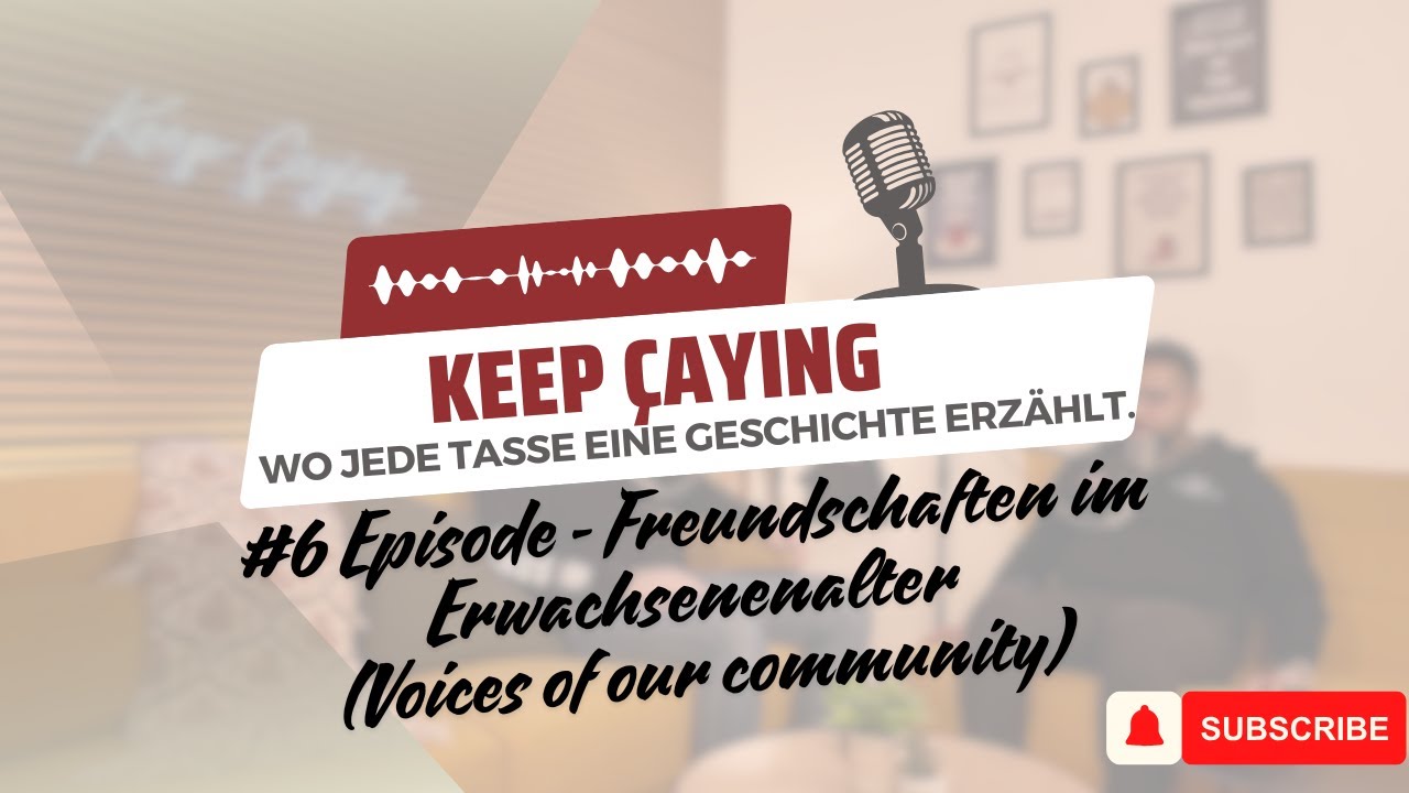 #6 Episode - Freundschaften im Erwachsenenalter: Was macht sie aus und wie pflegen wir sie? 🌱