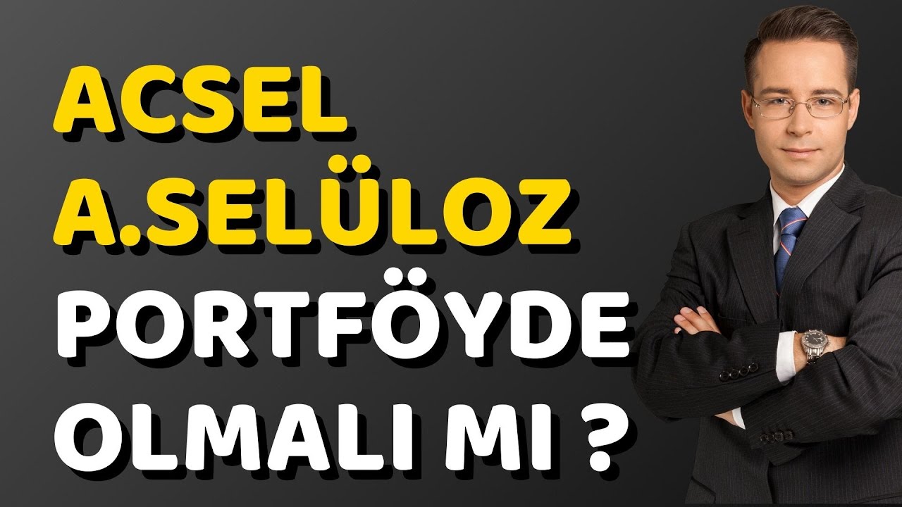 ACSEL - Acıpayam Sel&uuml;loz Hisse Analiz Yorum