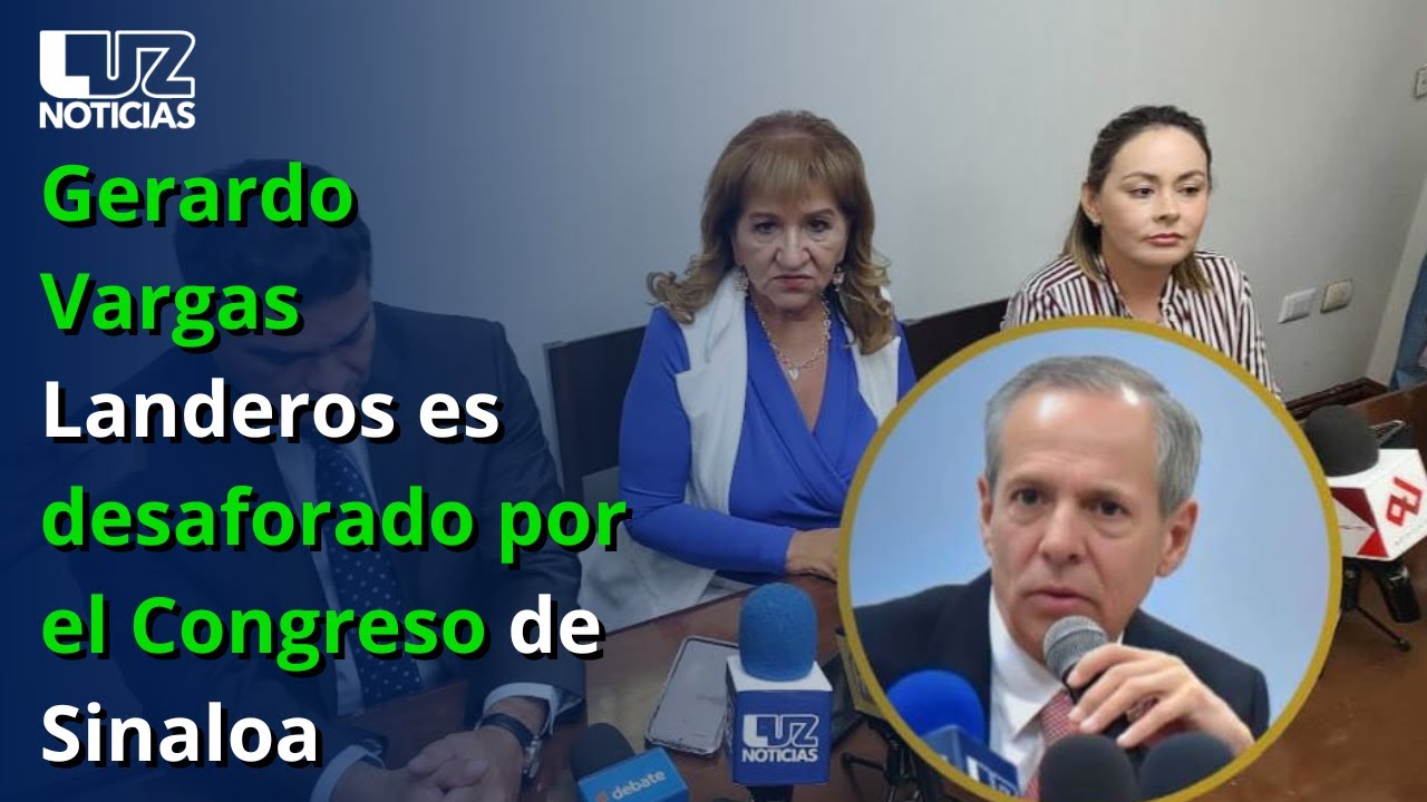 Gerardo Vargas Landeros es desaforado por el Congreso de Sinaloa