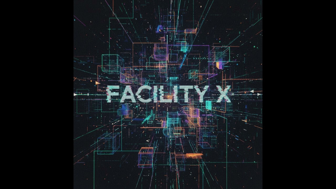 The Unknown -- FACILITY X