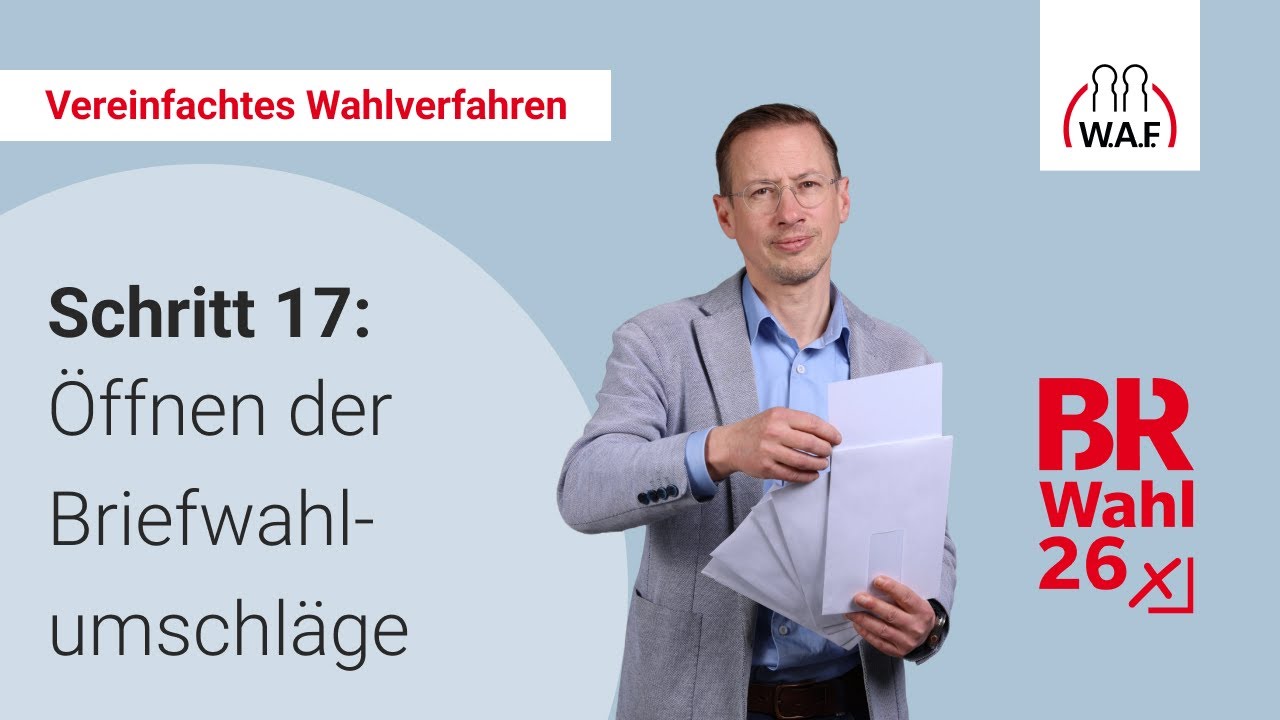 17. Schritt: Öffnen der Briefwahlumschläge | Betriebsratswahl 2026