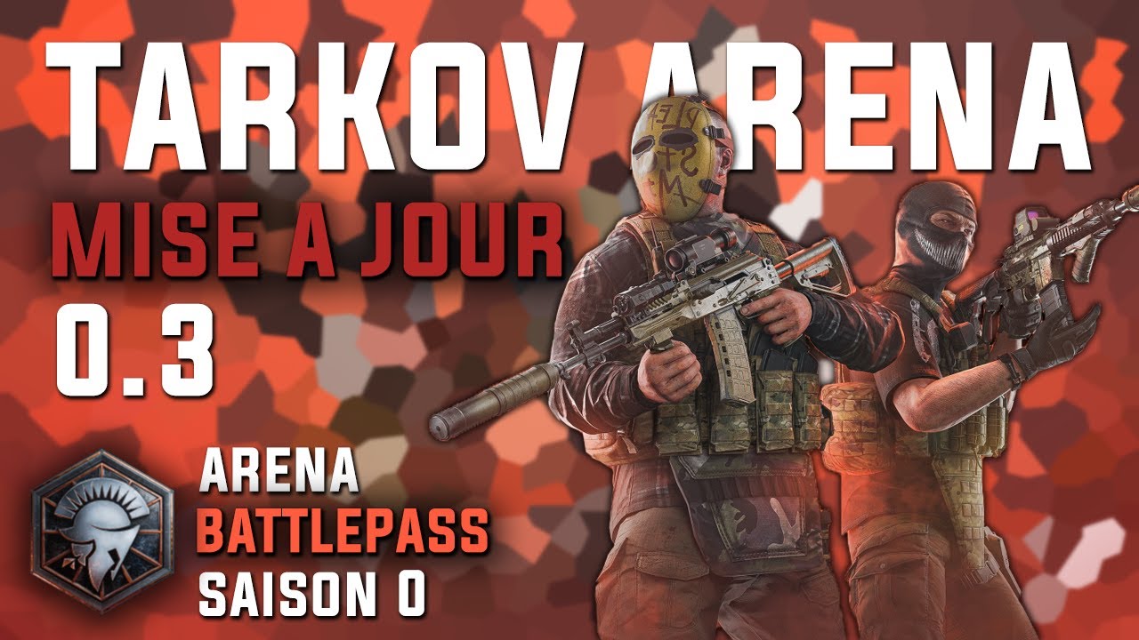 Découverte du battlepass et de la 0.3 d'Escape From Tarkov Arena !