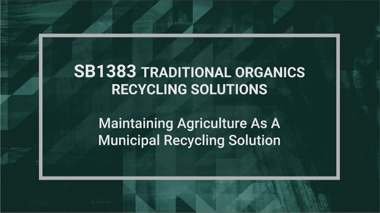 SB1383 Traditional Organics Recycling Solutions- Series 2