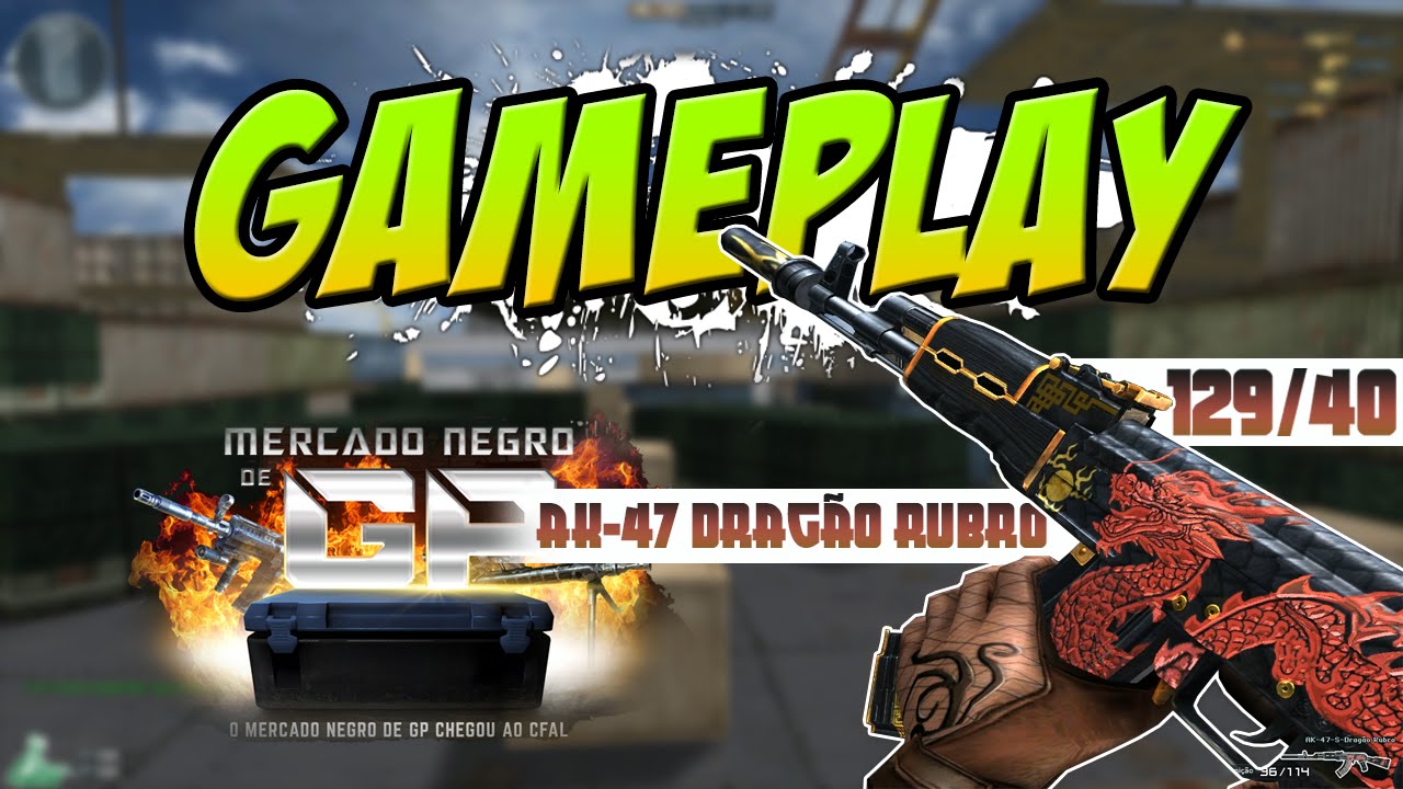 [CF] Gameplay #75 - AK-47-S-Dragão Rubro, Mercado Negro de GP!