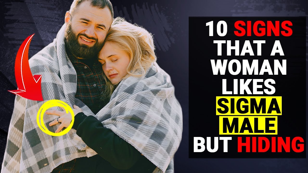 10 Signs That A Woman Likes Sigma Male But Is Trying Not To Show It - Social Psychology Mantras
