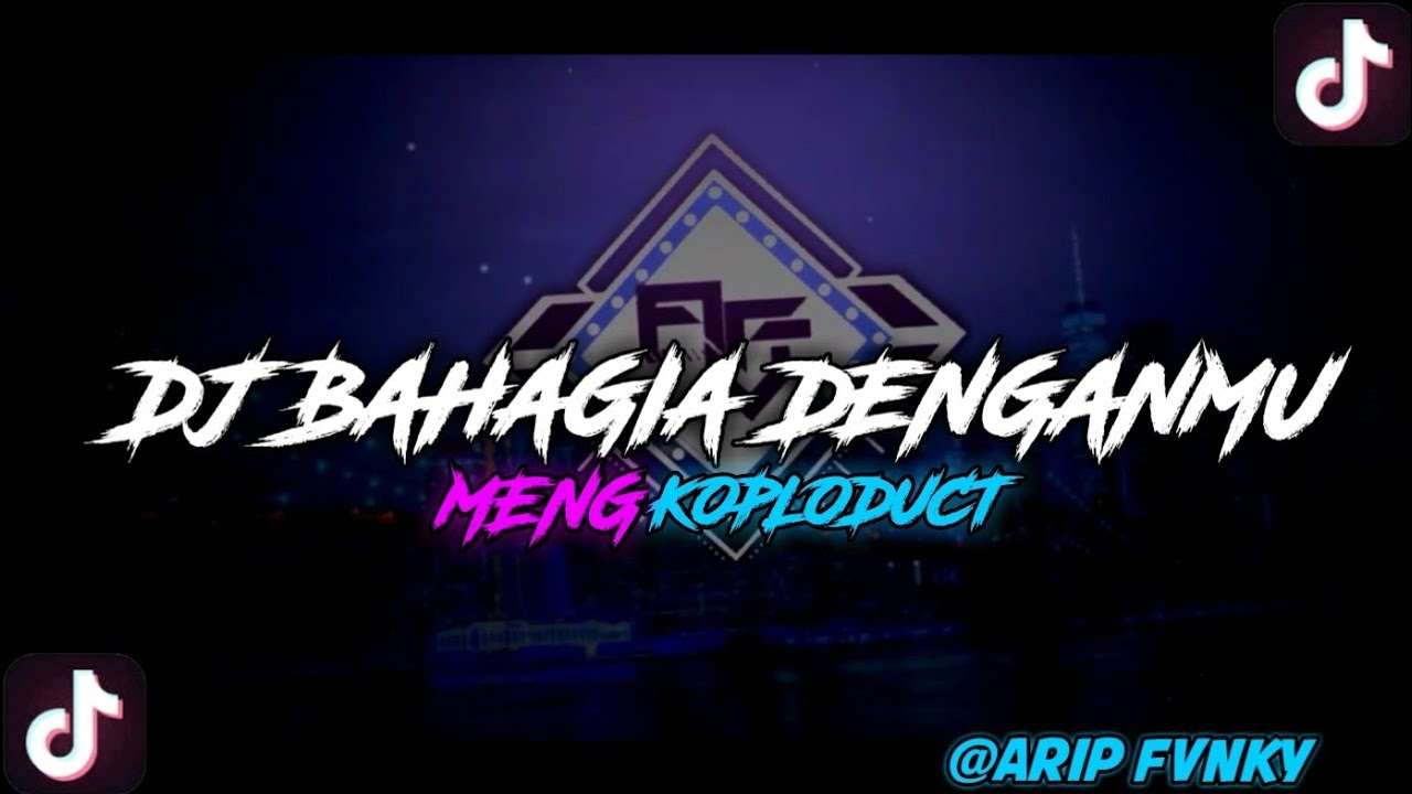 Dj MENGKANE BAHAGIA DENGANMU || fyp tiktok_by@riparfvnky13 terbaru