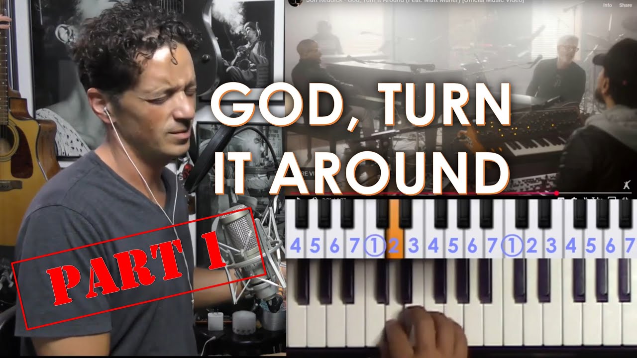 Jon Reddick - God Turn It Around song breakdown and piano tutorial