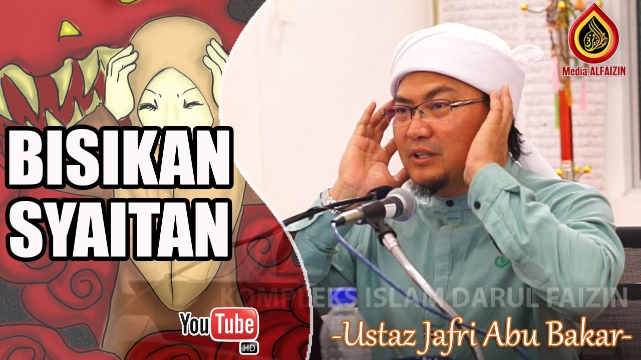 Bisikan Syaitan - Ustaz Jafri Abu Bakar