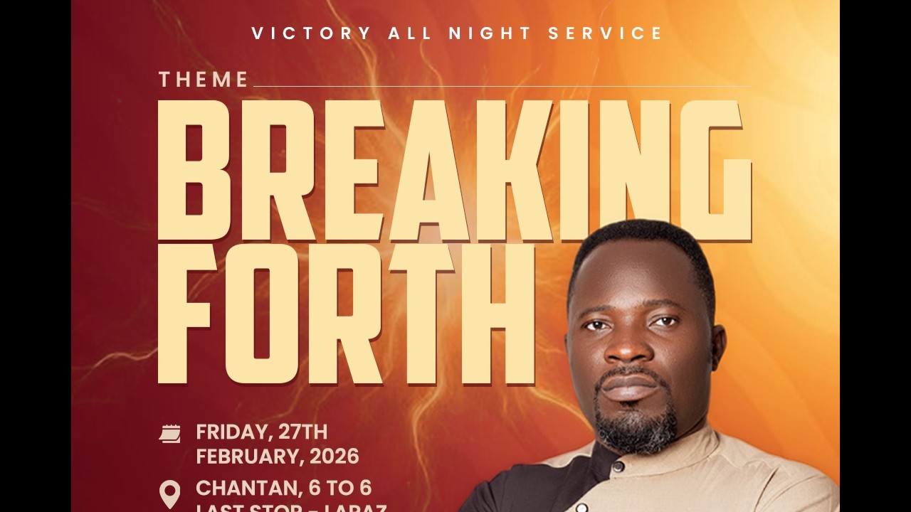 VICTORY ALL NIGHT SERVICE (BREAKING FORTH) WITH PROPHET SAMUEL ADUSEI - 27/02/2026