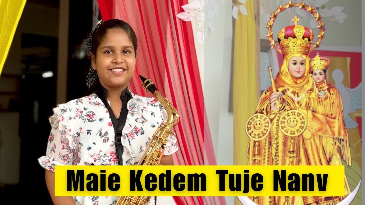 Maie Kedem Tuje Nanv | Saxophone Cover | Karen Grace D’Costa