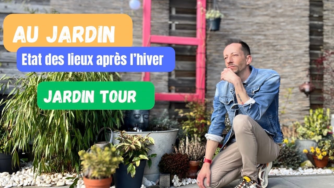 #18-Jardin Tour [ Après l’hiver ] Etat des lieux…Vive le printemps 🌷