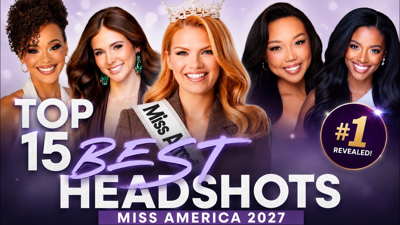 Miss America 2027 Best Headshots (My Top 15!)