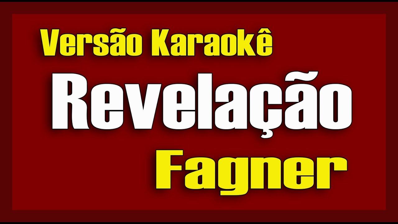 Fagner -  Revelação - Karaokê