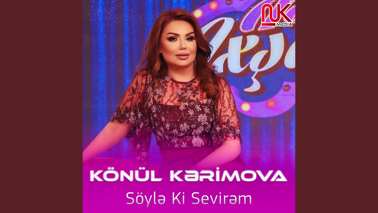 Söylə Ki Sevirəm