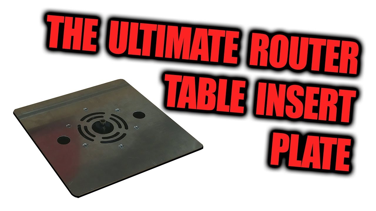 The Ultimate Router Table Insert Plate - Dust Collection Upgrade