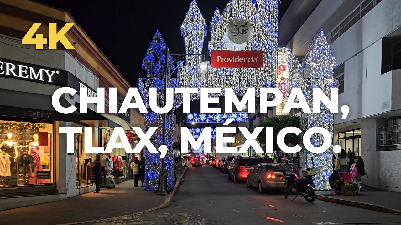 Noche navideña en Santa Ana Chiautempan, Tlaxcala, México. Recorrido a pie/Walking tour [4k 60 fps]