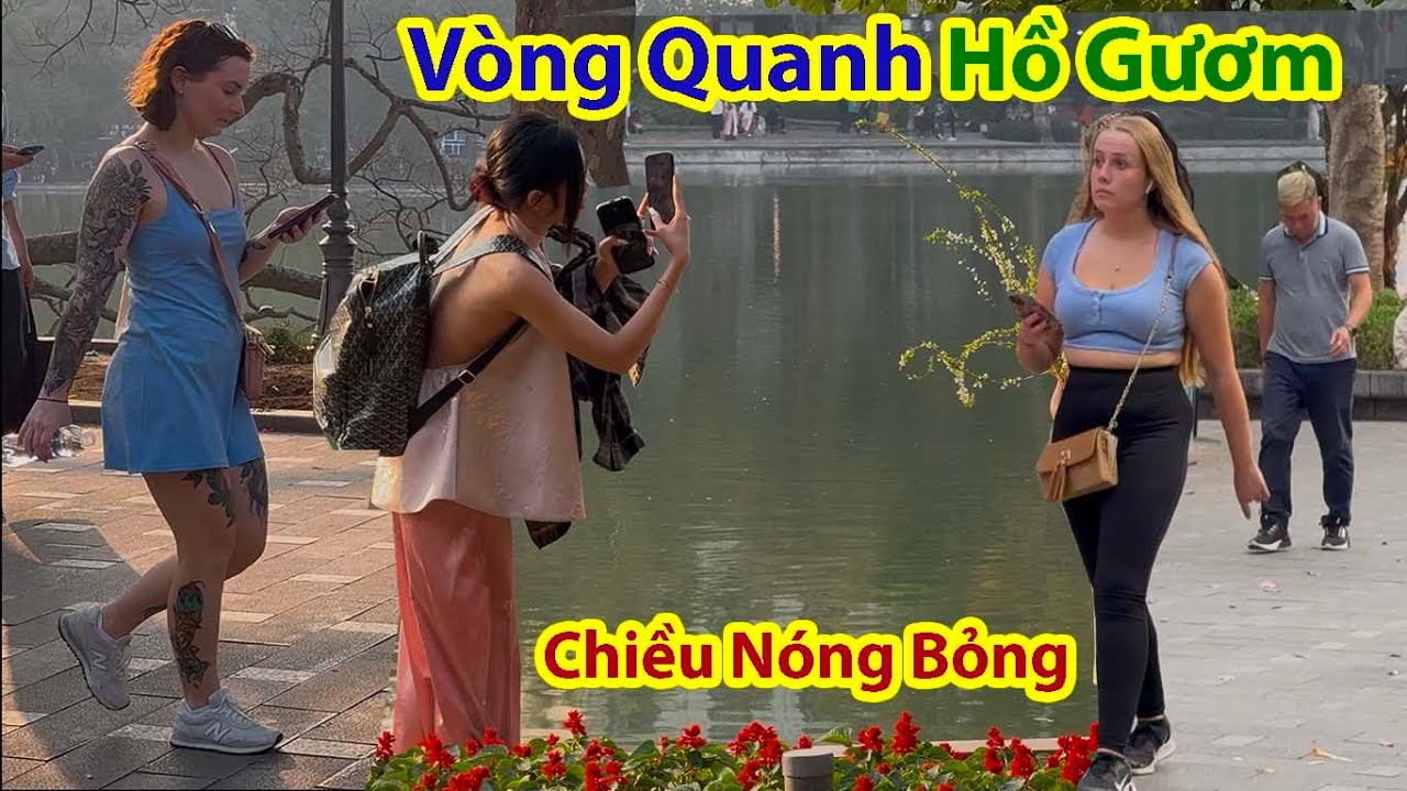 Chiều Đ&ocirc;ng N&oacute;ng Bỏng V&ograve;ng Quanh Hồ Gươm H&agrave; Nội - Ho Guom Lake