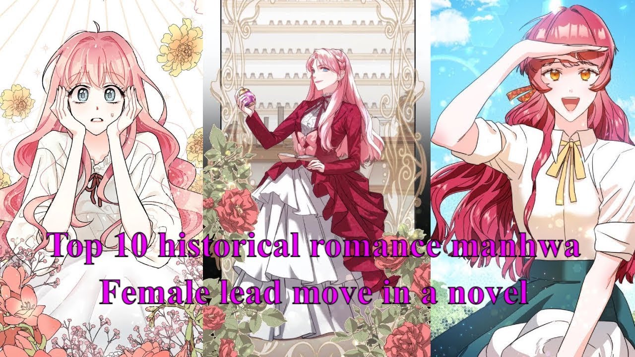 TOP 10 HISTORICAL-ROMANCE MANHWA WHERE FEMALE LEAD REINCARNATED IN A NOVEL