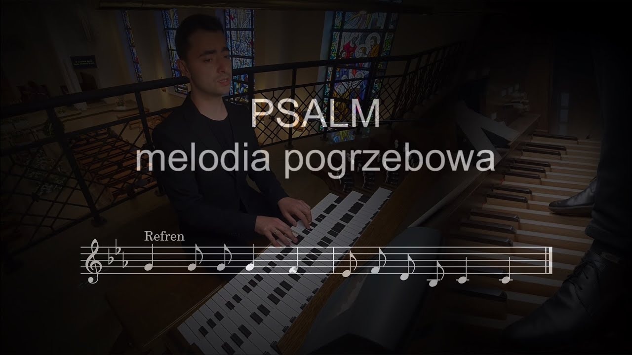 Psalm pogrzebowy nr 1 | organy Paweł Moszkowicz