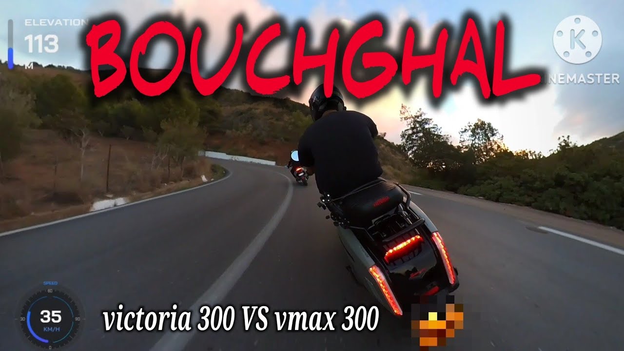 BOUCHGHAL - VICTORIA 300 VS VMAX 300 