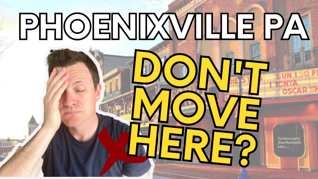 Why You Should *NOT* Move to Phoenixville PA | Philadelphia Suburbs