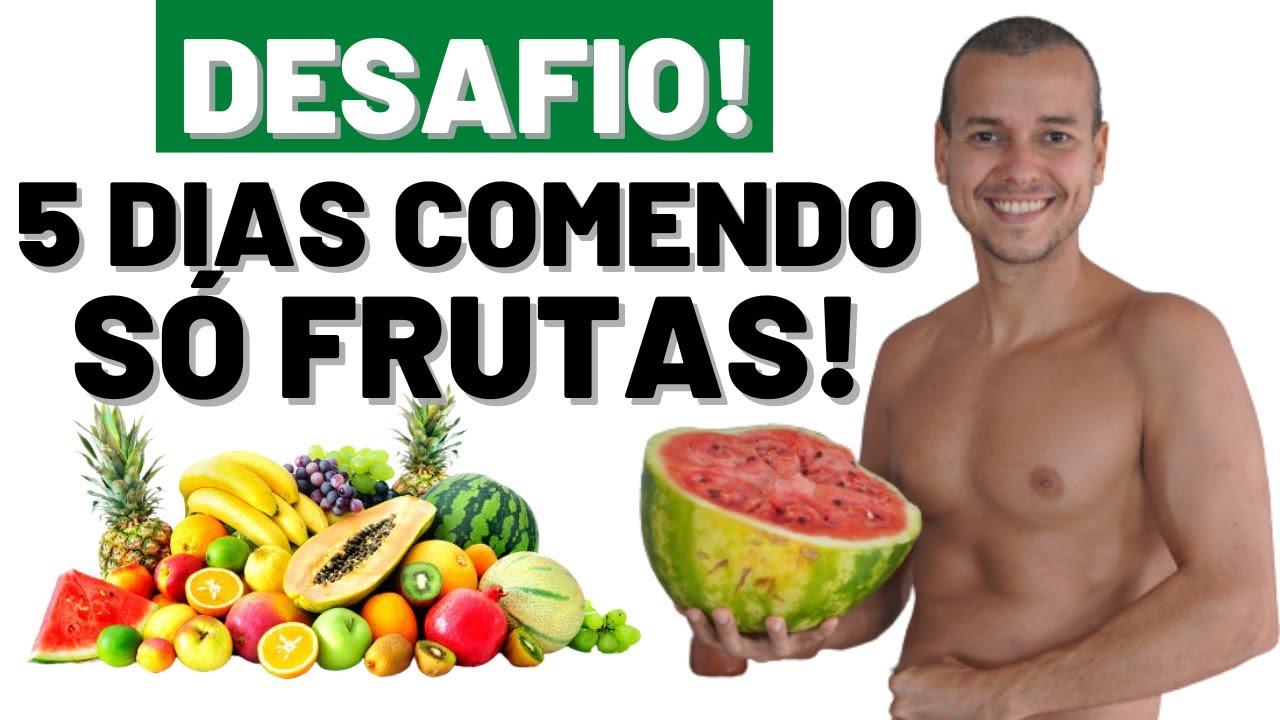COMI SÓ FRUTAS POR 5 DIAS ISSO ACONTECEU! A dieta mais antiinflamatória!