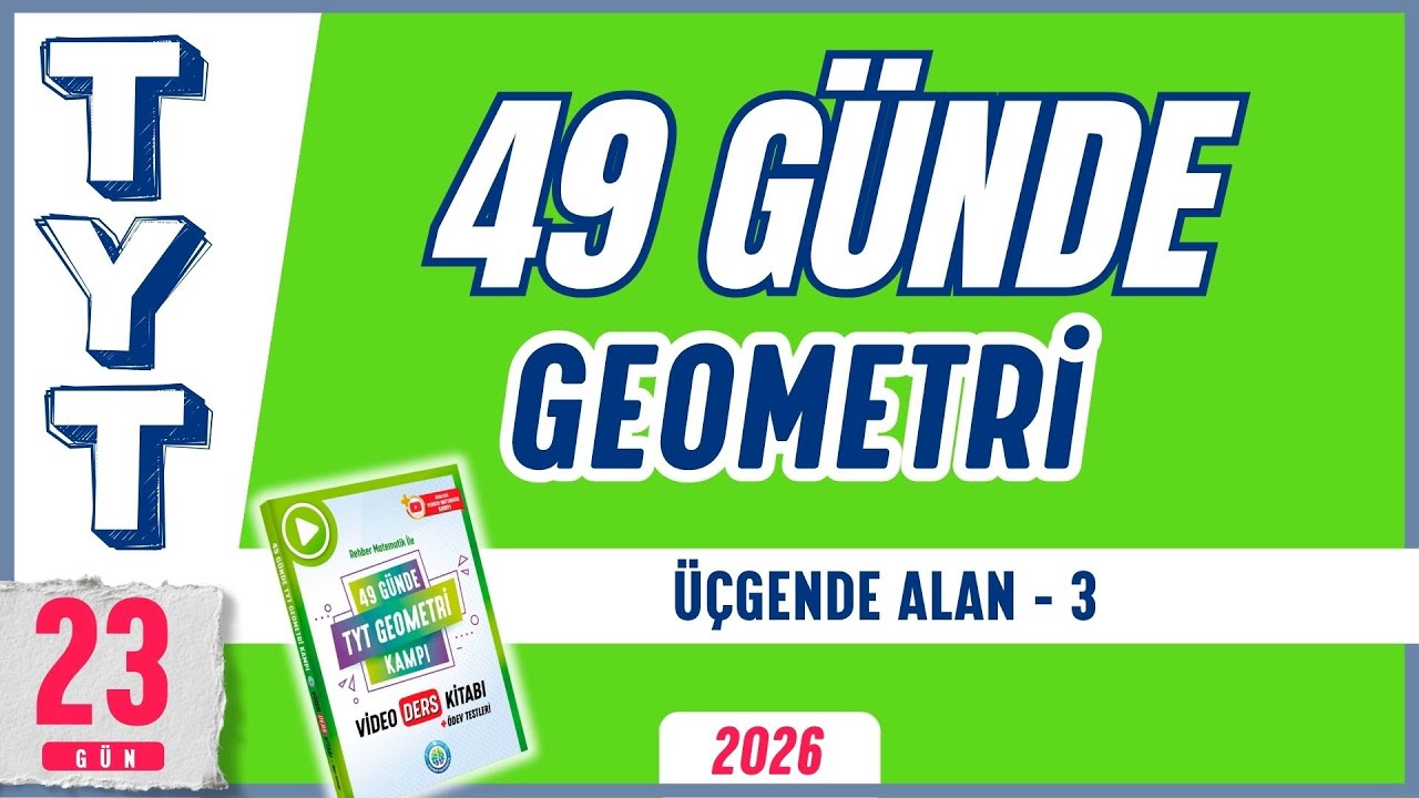 &Uuml;&ccedil;gende Alan 3 | 49 G&uuml;nde TYT Geometri Kampı 23.G&uuml;n | Rehber Matematik